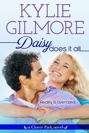 Daisy Does It All by Kylie Gilmore