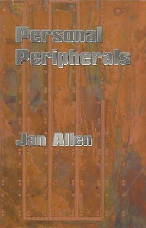 Personal Peripherals by Jan Allen