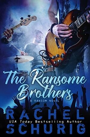 The Ransome Brothers: A Ransom Novel by Rachel Schurig