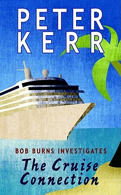 The Cruise Connection by Peter Kerr