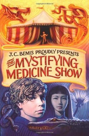 The Mystifying Medicine Show by John Claude Bemis