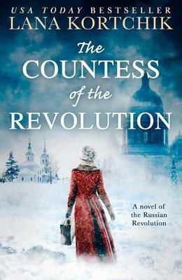 The Countess of the Revolution by Lana Kortchik