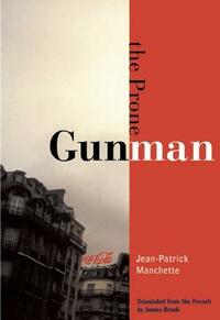 The Prone Gunman by Jean-Patrick Manchette