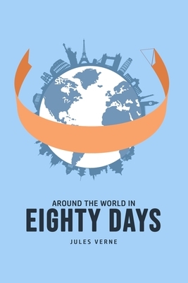 Around The World In Eighty Day by Jules Verne