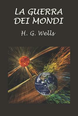 La guerra dei mondi by H.G. Wells