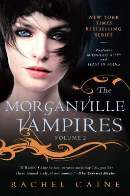 The Morganville Vampires: Midnight Alley and Feast of Fools by Rachel Caine