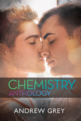 Chemistry Anthology by Andrew Grey