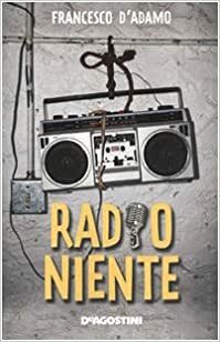 Radio Niente by Francesco D'Adamo