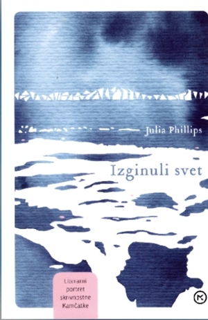 Izginuli svet by Julia Phillips
