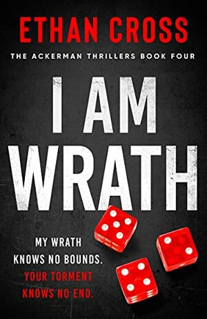 I Am Wrath by Ethan Cross