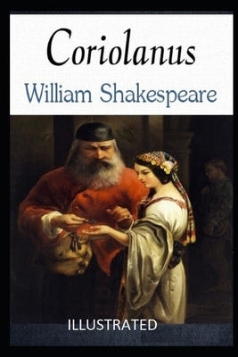 Coriolanus (Illustrated) by William Shakespeare