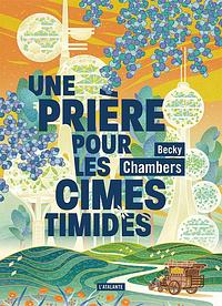 Une prière pour les cimes timides by Becky Chambers