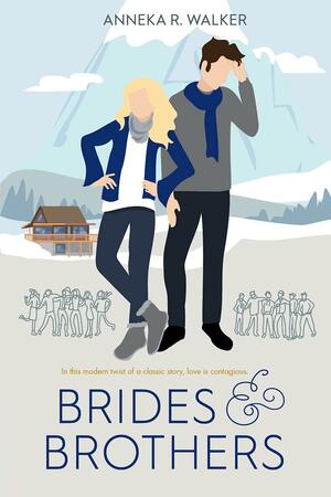 Brides & Brothers by Anneka R. Walker