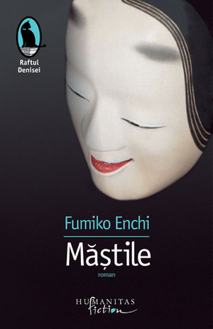 Măştile by Angela Hondru, Fumiko Enchi