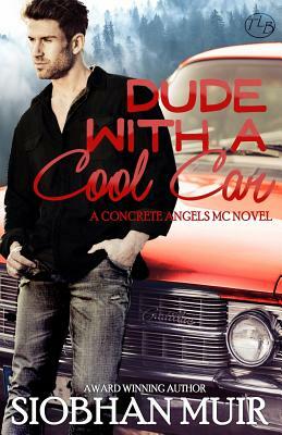 Dude with a Cool Car by Siobhan Muir