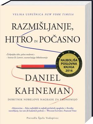 Razmišljanje, hitro in počasno by Daniel Kahneman