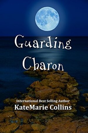 Guarding Charon (The Waystation Guardians Book 1) by KateMarie Collins