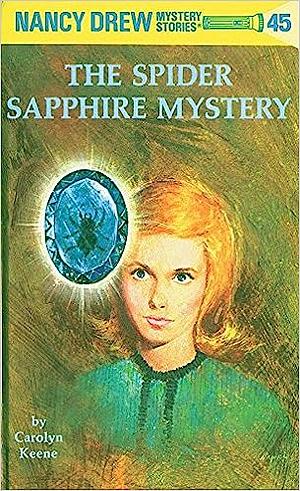 Nancy Drew 45: The Spider Sapphire Mystery by Carolyn Keene