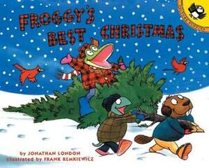 Froggy's Best Christmas by Jonathan London, Frank Remkiewicz