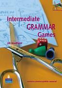 Intermediate Grammar Games: A Collection of Grammar Games and Activities for Intermediate Students of English by Jill Hadfield