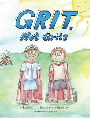 Grit, Not Grits by Lisa Cox