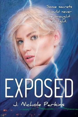 Exposed by J. Nichole Parkins