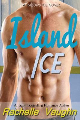 Island Ice by Rachelle Vaughn