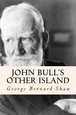 John Bull's Other Island by George Bernard Shaw