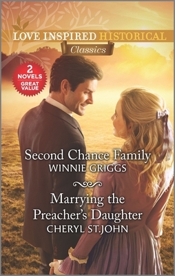 Second Chance Family & Marrying the Preacher's Daughter by Cheryl St John, Winnie Griggs