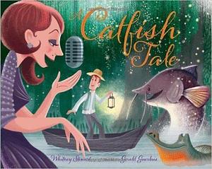 A Catfish Tale by Whitney Stewart, Whitney Stewart, Gérald Guerlais