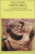 I miti greci by Maria Grazia Ciani, Apollodorus, Paolo Scarpi