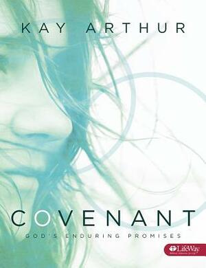 Covenant - Leader Kit: God's Enduring Promises by Kay Arthur