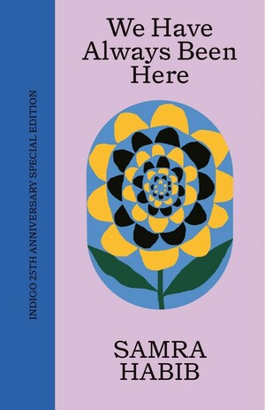 We have always been here by Samra Habib