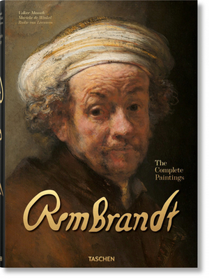 Rembrandt. the Complete Paintings by Rudie Van Leeuwen, Volker Manuth, Marieke de Winkel