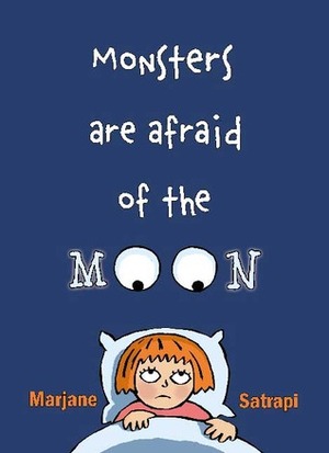 Monsters Are Afraid of the Moon by Jill Davis, Marjane Satrapi