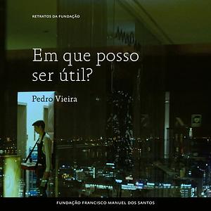 Em Que Posso Ser Útil? by Pedro Vieira