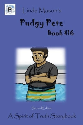 Pudgy Pete Second Edition: Book # 16 by Linda C. Mason