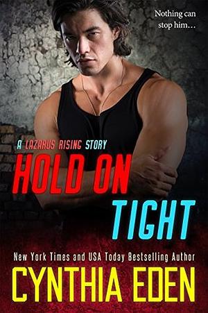 Hold On Tight by Cynthia Eden