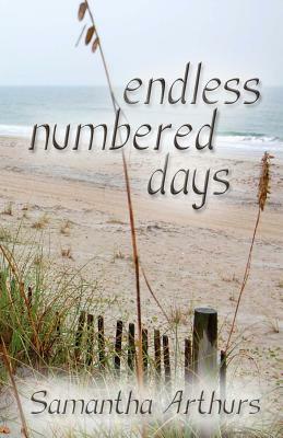 Endless Numbered Days by Samantha Arthurs