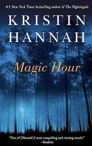 [Magic Hour] By Hannah, Kristin by Kristin Hannah