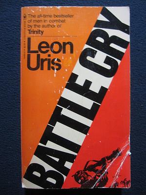 Battle Cry by Leon Uris