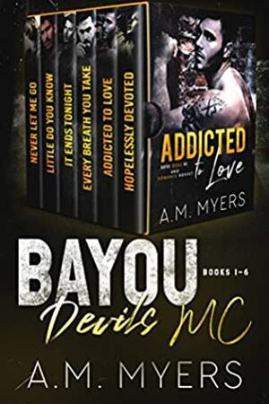 Bayou Devils MC 1-6 by A.M. Myers