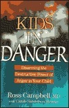 Kids in Danger by D. Ross Campbell, Carole Sanderson Streeter