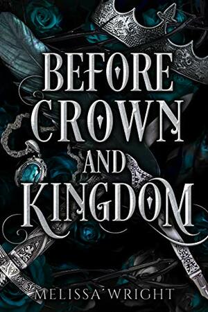 Before Crown and Kingdom by Melissa Wright