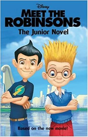 Meet the Robinsons: The Junior Novel by Mary Olin, Irene Trimble