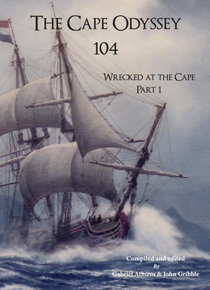 Wrecked at the Cape Part I (The Cape Odyssey 104) by John Gribble, Gabriel Athiros