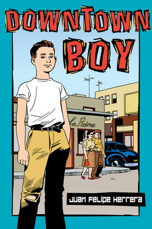 Downtown Boy by Juan Felipe Herrera