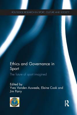 Ethics and Governance in Sport: The future of sport imagined by 