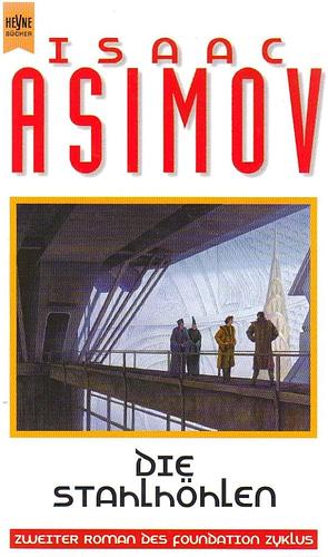 Die Stahlhöhlen: 2 Romane by Isaac Asimov