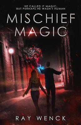 Mischief Magic by Ray Wenck